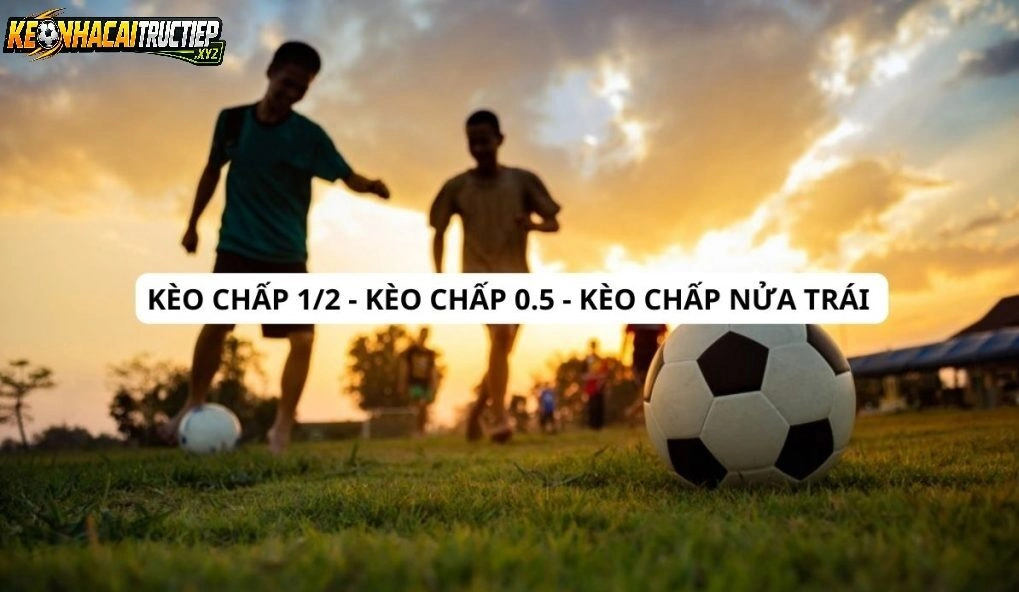 Quản Lý Vốn Khi Chơi Kèo Chấp 1/2