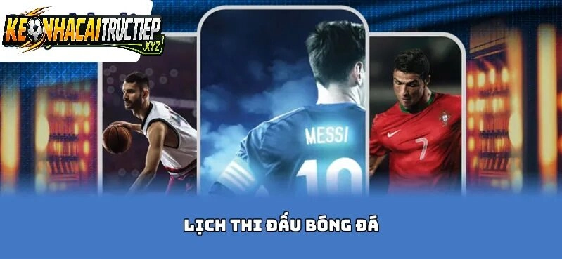 Lợi ích khi theo dõi lịch thi đấu bóng đá tại keonhacaitructuyen